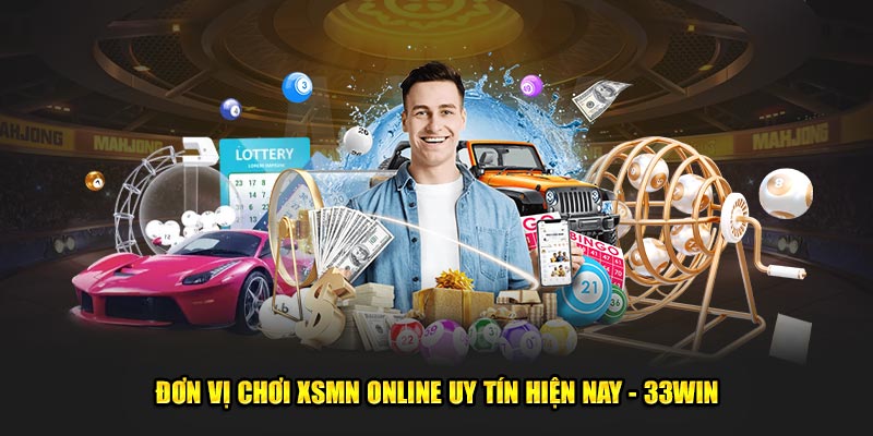 Đơn vị chơi XSMN online uy tín hiện nay - 33WIN